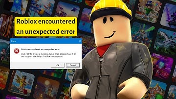How to fix Roblox encountered an unexpected error