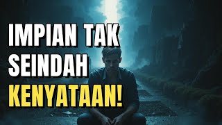 Impian Tak Seindah Kenyataan