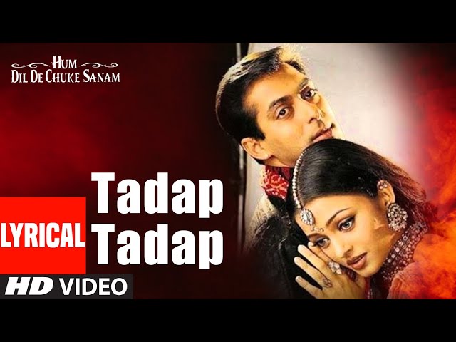 Tadap Tadap Ke Lyrical Video Song | Hum Dil De Chuke Sanam | K.K.| Salman Khan, Aishwarya Rai class=