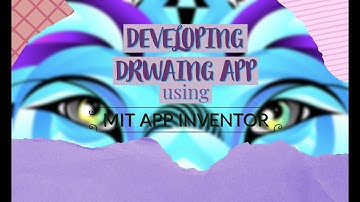 Developing a Drawing App | MIT APP INVENTOR | TECH JUNIOR | SOUMYA SETHI |
