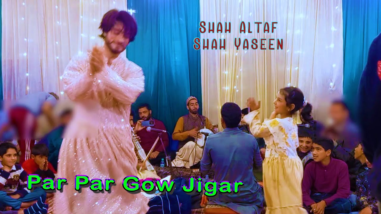 Par Par Gow Jigar || Shah Altaf || Shah Yaseen || Star Shalteng