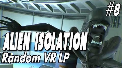 Alien Isolation - Oculus Rift DK2 LP - #8 "Shut up, Alien; I