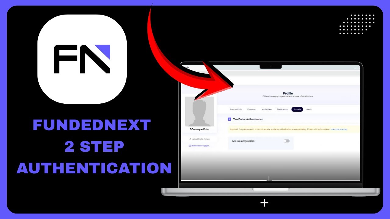 Как настроить двухэтапную аутентификацию FundedNext — полное руководство