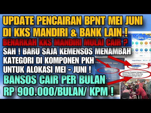 CEK ! BPNT MEI JUNI CAIR DI KKS MANDIRI ? RESMI ! ADA KATEGORI BARU BANSOS PKH ! BANTUAN 900RB/BLN !