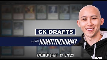 CK Drafts with Numot the Nummy - Kaldheim Draft - 2/18/2021