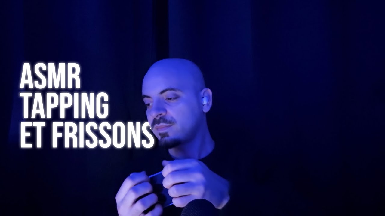 ASMR FR - TAPPING pour des FRISSONS EXTRÊMES 