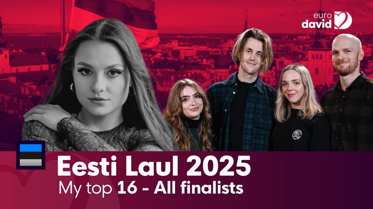 Eesti Laul 2025 (Estonia) - My Top 16 - All Finalists - 🇪🇪 ESC 2025