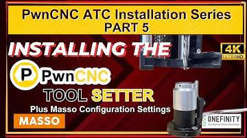 How To Install The PwnCNC Tool Setter & Masso Configuration Settings