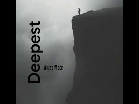 Aluna Moon - Deepest - Dark / Cyborg Vibe 