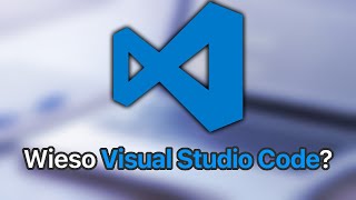 Why you should use Visual Studio Code