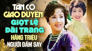 Tân Cổ Giao Duyên Giọt Lệ Đài Trang - Lệ Thủy Hàng Triệu Người Đắm Say Với Giọng Ca Vàng Này