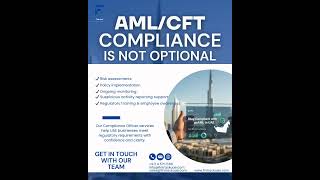 AML/CFT compliance is not optional in Dubai and the U.A.E.