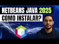 NetBeans 2025 Atualizado: Como Baixar e Instalar Java e NetBeans