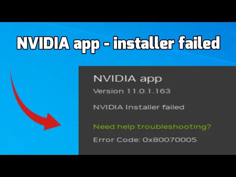 appnになります NVIDIA app - installer failed Error Code 0x80070005 Fix