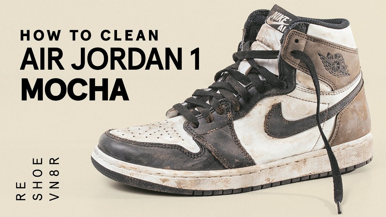 How To Clean Air Jordan 1 Mocha - YouTube