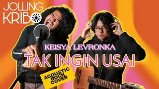 MERINDING‼️KEISYA - TAK INGIN USAI VERSI LAKI❗ACOUSTIC LIVE❗COVER BY JOLLING KRIBO