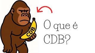 Cdb Explicado Com Bananas Vale A Pena?