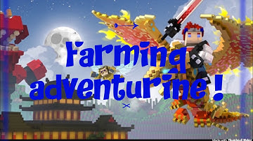 Trove: 4 Hours Of Farming Adventurine