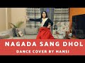 Nagada sang dhol  dance cover  mansi khandelwal choreography