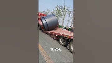 The Cargo That Terrifies Truck Drivers: Steel Coils