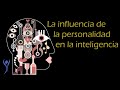 La influencia de la personalidad en la inteligencia