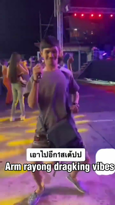 Arm rayong vibes#shorts #dragking# pam vong vong