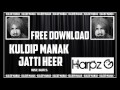 Harpz G ft. Kuldip Manak - Jatti Heer