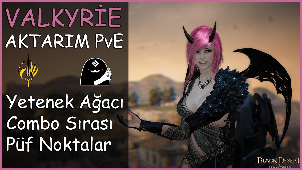 black desert valkyrie guide  2022 Update  Valkyrie Aktarım PvE Rehhberi // Dikkat Edilmesi Gerekenler | Bdo Kılavuz