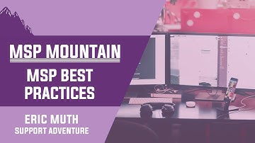 Benefits of Implementing Best Practices into your MSP