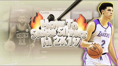 HOW TO SNIPE SILVERS IN NBA2K19|BEST SILVER FILTER