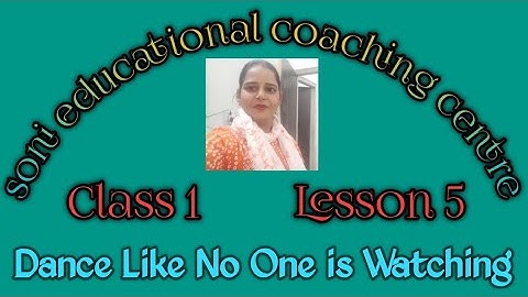 Class 1   lesson 5।    Dance Like No One is Watching   mittsure/NCERT by Mukesh soni