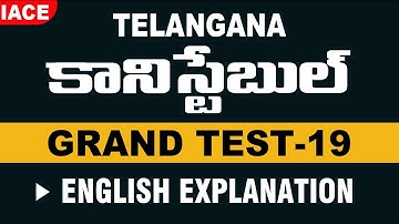 TS CONSTABLE GRAND TEST - 19 || ENGLISH EXPLANATION (BILINGUAL) || IACE