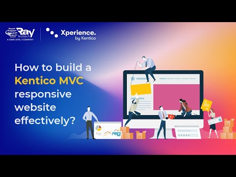 How to build a Kentico MVC responsive Website effectively | RBT | Kentico Gold Partner