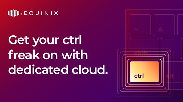 Dedicated Cloud | Get Your Ctrl Freak On | Equinix Developers