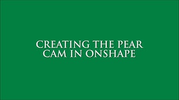 Creating the Pear CAM in Onshape