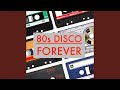 80s disco forever