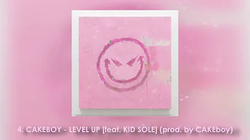 CAKEBOY - LEVEL UP feat. KID SOLE (prod. by CAKEboy)