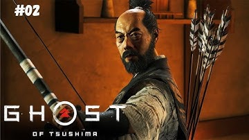 GHOST OF TSUSHIMA Gameplay Walkthrough - Part 02