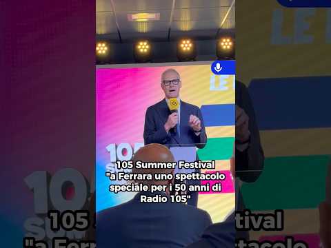 Video Annunciate le date e il cast di 105 Summer Festival
