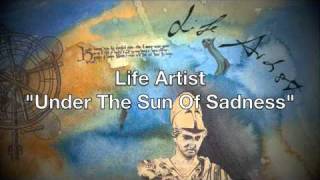 Life Artist - Under The Sun Of Sadness (German Prog Metal)
