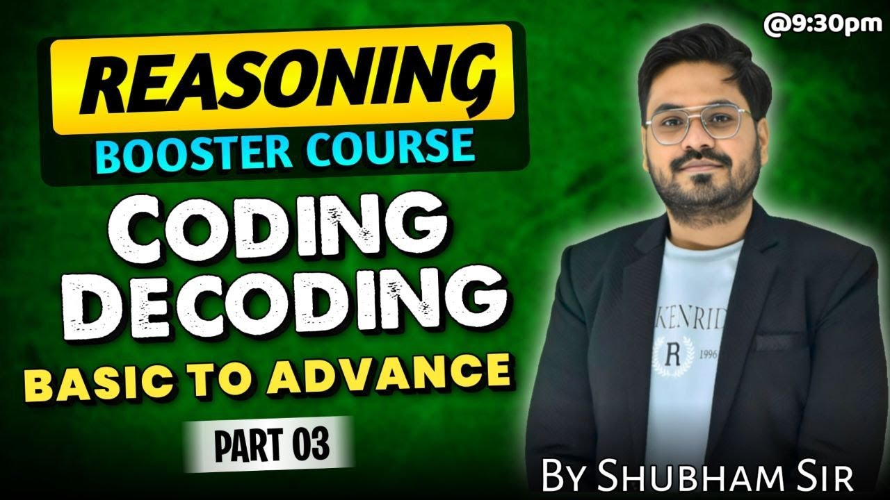 Coding Decoding Class 3 | Reasoning Booster Course 🔥 | SSC, Railway, Police | by Shubham Sir
