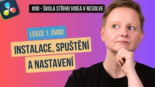 DaVinci Resolve pro začátečníky. První kroky v programu.