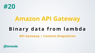 Download file from lambda | Content-Disposition - Amazon API Gateway p20