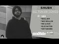 SHUBH Punjabi All Songs | Audio Jukebox | Her | Baller | We Rollin | No Love | Elevated | Offshore Mp3 Song