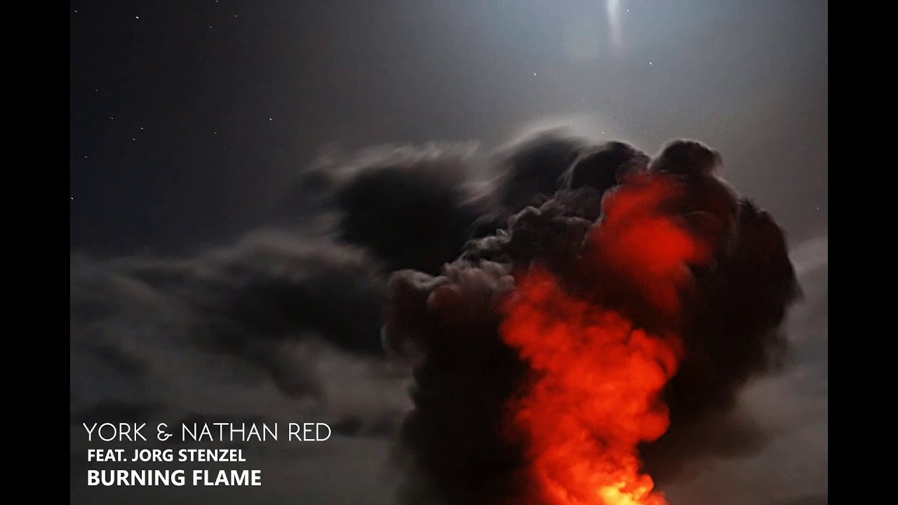 York & Nathan Red feat. Jörg Stenzel - Burning Flame (HQ)