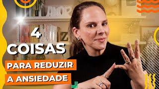 4 coisas que ansiosos deveriam fazer para reduzir a ansiedade • Casule Saúde e Bem-estar