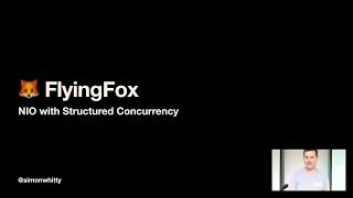 Simon Whitty - FlyingFox — NIO with Structured Concurrency (2023) screenshot 1