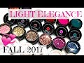 LIGHT ELEGANCE | FALL 2017 COLLECTION | OLD HOLLYWOOD | REVIEW, SWATCHES, COMPARISONS