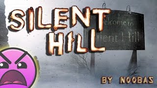 Geometry Dash - Silent Hill (9☆) by Noobas [60 Hz]