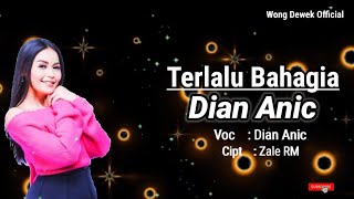 Terlalu Bahagia/ Dian Anic (Lirik lagu terbaru 2020